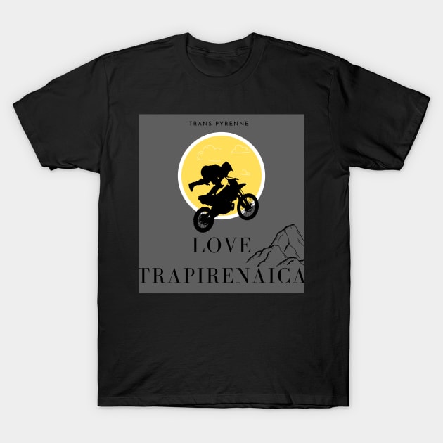 Love Transpirenaica, Trans Pyrenee T-Shirt by Web Wise Digital GV